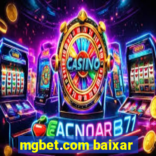 mgbet.com baixar